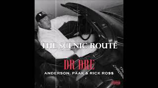 Dr. Dre & Rick Ross - The Scenic Route ft. Anderson Paak,
