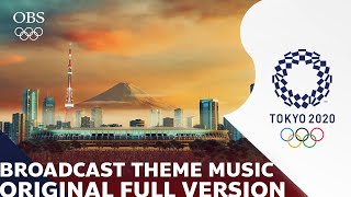 TOKYO 2020 BROADCASTING THEME MUSIC | FULL VERSION | OBS