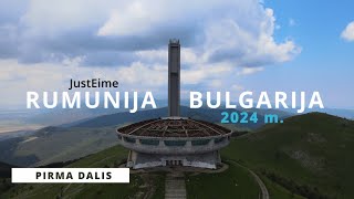 2024 Rumunija ir Bulgarija Just Eime (1 dalis )