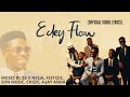 Moses Bliss - E Dey Flow [Official Video Lyrics] x Neeja, Ajay Asika, Festizie, Chizie & Son Music