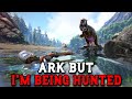 Ark, but I'm Being Hunted by a Giga