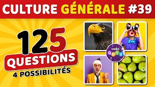 🎯 QUIZ DE CULTURE GÉNÉRALE #39 : 125 questions - 4 possibilités - 1 bonne réponse