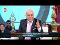 nazardan nasıl korunulur nihat hatipoğlu ile dosta doğru 28. bölüm