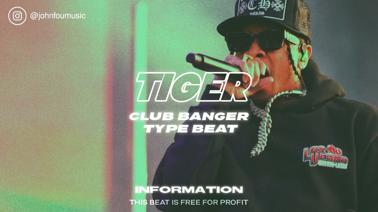 [Free For Profit] Club Banger 2022 Type Beat "Tiger" - YouTube