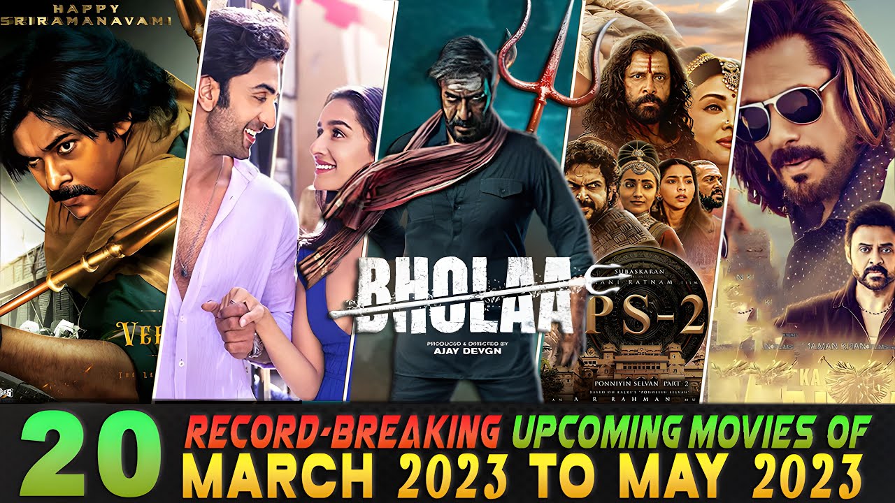 20 Biggest Upcoming Bollywood Movies March 2023 To May 2023 | High ...