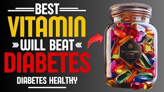 Top 5 Essential Vitamins For Type 2 Diabetes Management | Diabetes Health