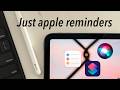 How I use Apple Reminders to Manage my Life