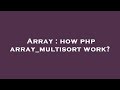 Array : how php array_multisort work?