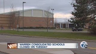 Warren Consolidated Schools closed on Tuesday