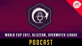 Overwatchdojo November Podcast - World Cup 2017, Blizzcon, Overwatch League