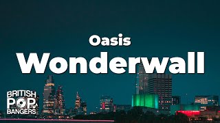 Oasis - Wonderwall (Lyrics)