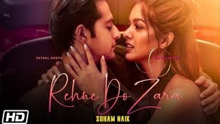 Rehne Do Zara | Vatsal Sheth | Ishita Dutta Latest Song