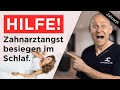 Zahnarztangst überwinden im Dämmerschlaf | Du kannst das auch!