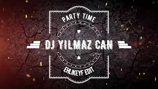 Ehlikeyf Party Time Edit