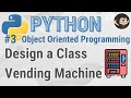 Design a Vending Machine Class (Python Object Oriented Programming)