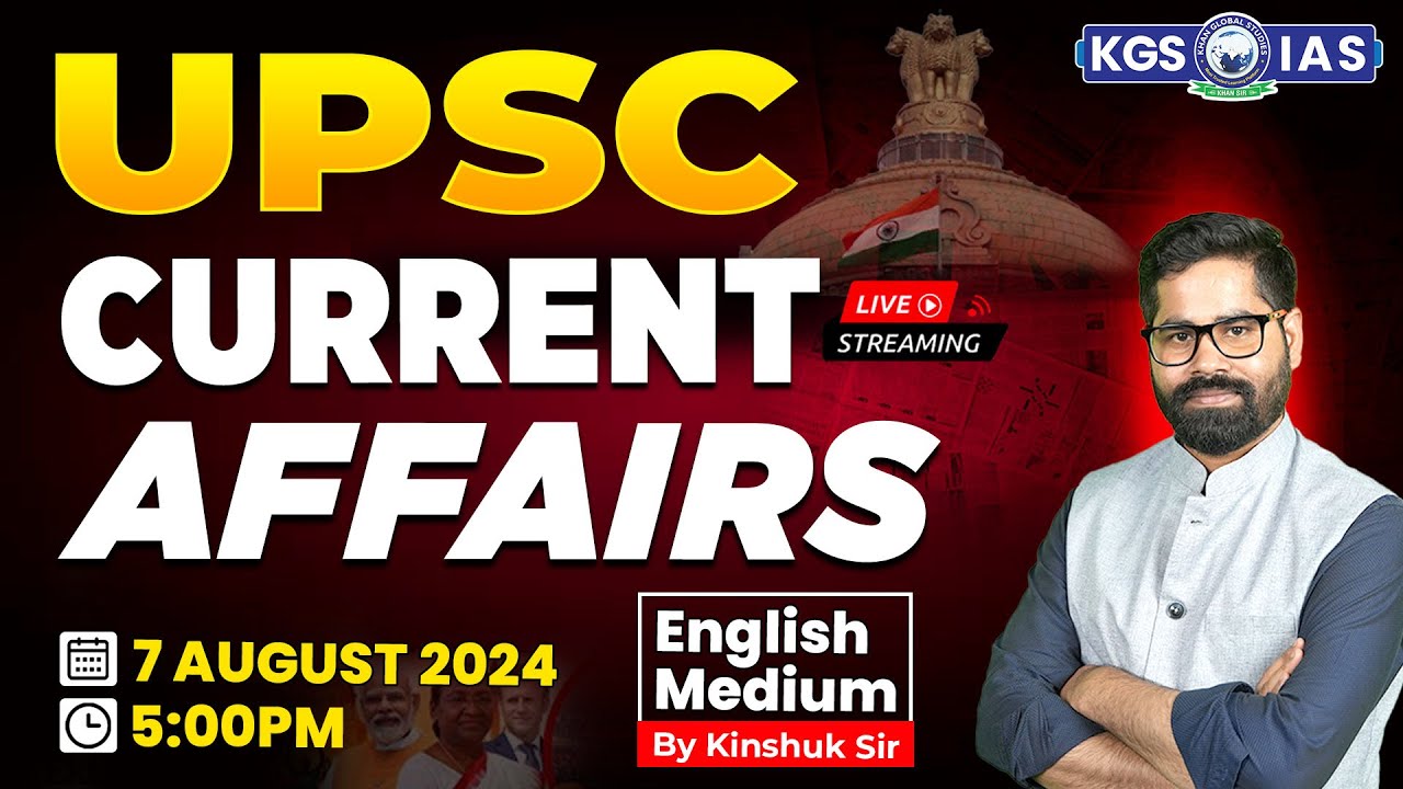 07 August 2024 Current Affairs Upsc Current Affairs English Medium
