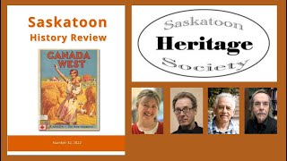 Saskatoon Heritage Society Launching Issue No. 32 of the Saskatoon History Review