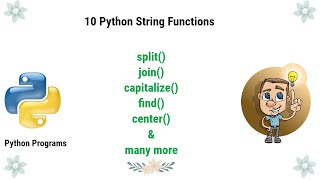 Python Programming - String Functions split(), join(), center(), capitalize(), Index(), lower() etc.