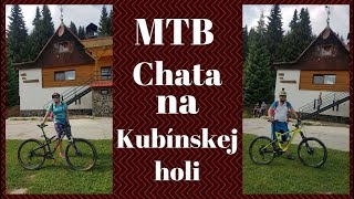 MTB Chata na Kubínskej holi