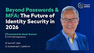 Beyond Passwords & MFA: The Future of Identity Security in 2026