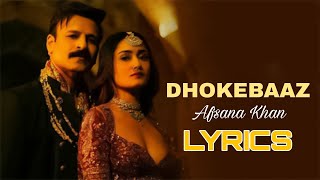 Dhokebaaz Song Lyrics | Afsana Khan | Vivek Anand Oberoi, Tridha Choudhury | Pradip Lyrics