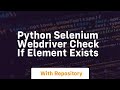python selenium webdriver check if element exists