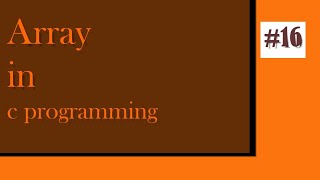 Array in C programming: part 1