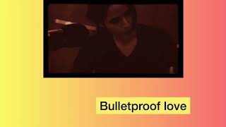 Bulletproof love (subtitulado español)