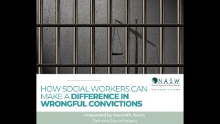 How Social Workers Can Make a Difference in Wrongful Convictions