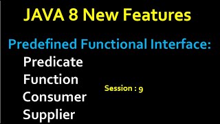 Java8 New features||Predefined Functional Interface| Predicate,Function,Consumer,Supplier by sanjay