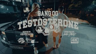 BANG OG - TESTOSTERONE FLOW (Official video)