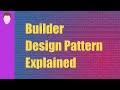 👷 Builder Design Pattern Explained | Coding Design Patterns