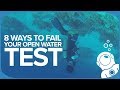 8 Ways To Fail Your Open Water Test