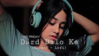 Dard dilo ke lofi song/slowed reverb lofi mashup remix Hip Hop song 2024/ Instagram trending song