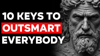 10 Stoic Keys That Make You OUTSMART Everybody Else - Stoicism