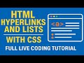 How to Create HTML Hyperlinks and Lists with CSS | Full Live Coding Tutorial