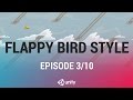 Flappy Bird Style - The Bird Script [3/10] Live 2016/12/19