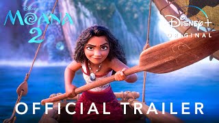 MOANA 2 -  Trailer (2024) Auliʻi Cravalho, Dwayne Johnson | Disney+