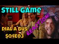 Still Game - Dial a Bus - S04E03 - REACTION!