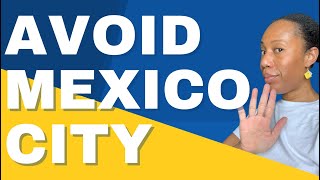 5 reasons to stay away from Mexico City | American in Mexico