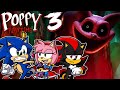 SONIC & FRIENDS Play POPPY PLAYTIME CHAPTER 3