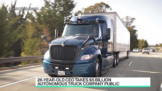 26-Year-Old CEO Takes $5B Autonomous Truck Company Public