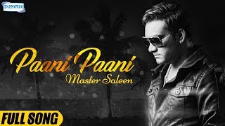 Paani Paani ( Full Song) Master Saleem | Punjabi Sad Songs | Latest Punjabi Song 2018