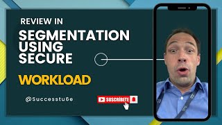 Segmentation using Secure Workload