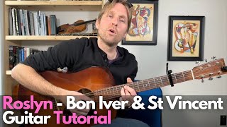 Roslyn Guitar Tutorial - Bon Iver & St. Vincent - Guitar Lessons with Stuart!