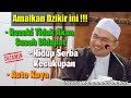 AMALAN PEMBUKA PINTU REZEKI & TERHINDA DARI SEGALA BALA MUSIBAH- Ustadz Muhammad Saubari