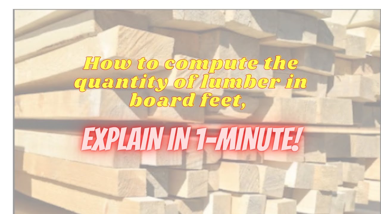 How To Calculate Lumber In Boardfeet Explain In One (1) Minute - YouTube