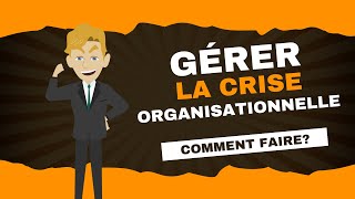 La gestion des crises organisationnelles