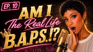 Episode 10: Am I The Real Life B.A.P.S.!? : Digging To Find My Roots