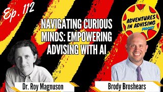 Ep. 112 | Dr. Roy Magnuson | Illinois State University | Advising with AI